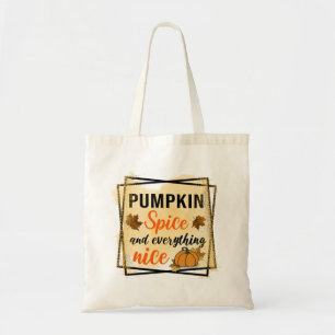 Pumpkin Spice and Everything Nice Tote Bag