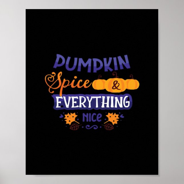 Pumpkin Spice And Everything Nice - Trendy Pumpkin Poster (Front)