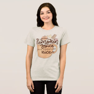 Pumpkin Spice and Everything Nice Tri-Blend Shirt