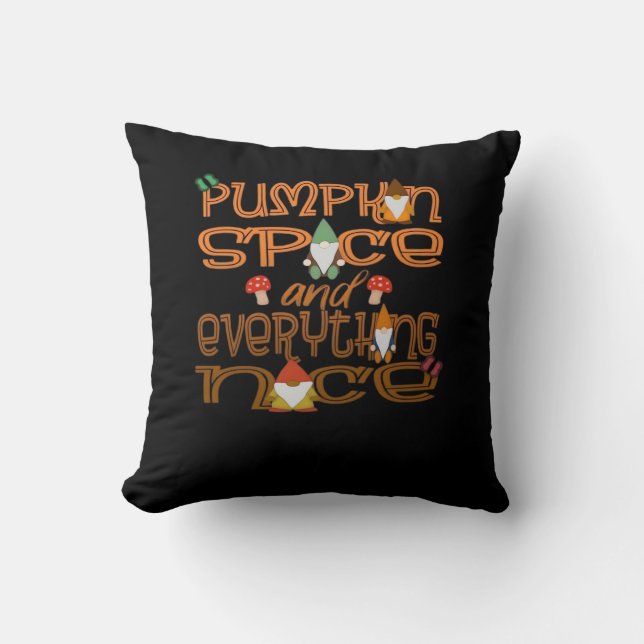 Pumpkin Spice And Everything Nice (Ver 1) Cushion (Front)