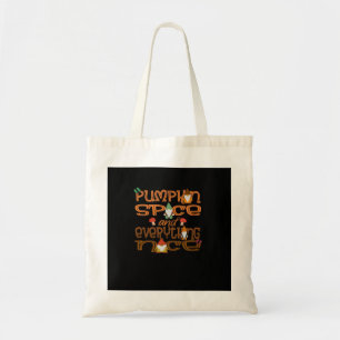Pumpkin Spice And Everything Nice (Ver 1) Tote Bag