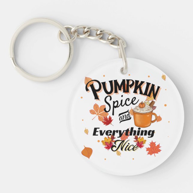 Pumpkin Spice and Everything Nice Women's Key Ring (Front)