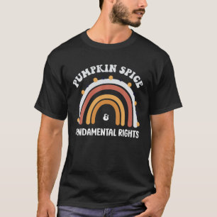 Pumpkin Spice And Fundamental Rights Rainbow Hallo T-Shirt