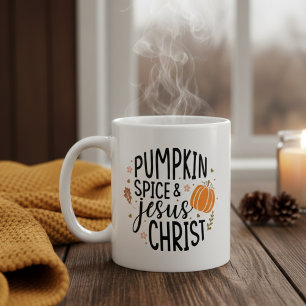 Pumpkin Spice and Jesus Christ Coffee Mug