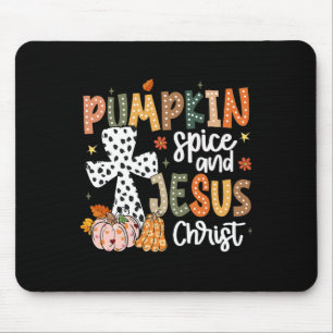 Pumpkin Spice And Jesus Christ Fall Faith Thanksgi Mouse Pad
