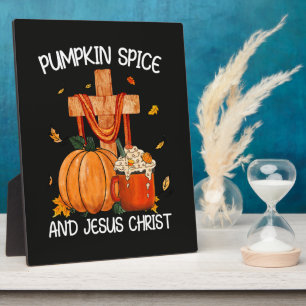 Pumpkin Spice and Jesus Christ Plaque