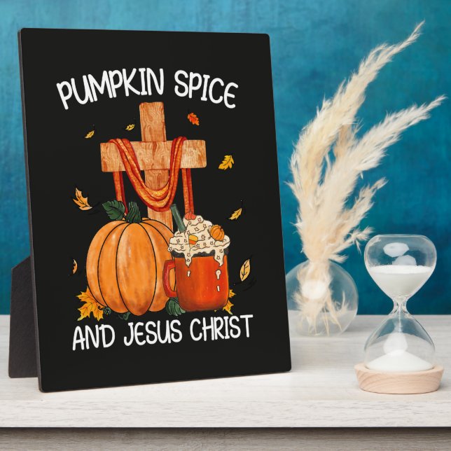 Pumpkin Spice and Jesus Christ Plaque (Side)