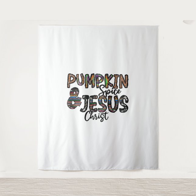 Pumpkin Spice And Jesus Christ  Tapestry (Front)