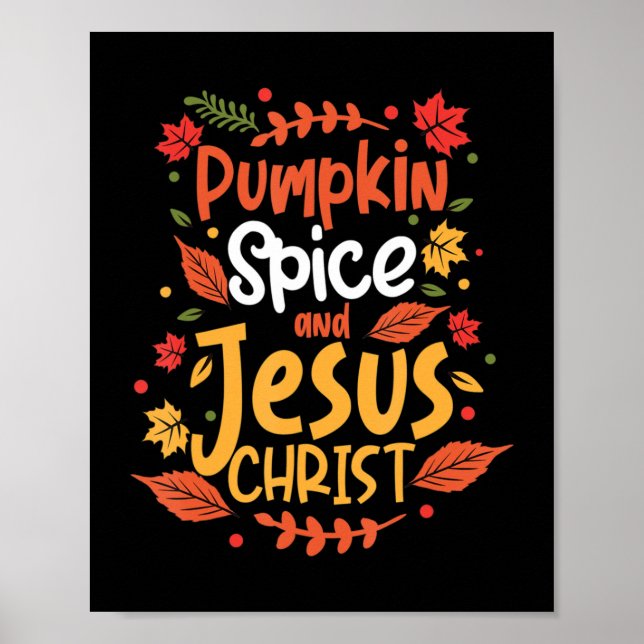 Pumpkin Spice And Jesus Christ Thanksgiving T-Shir Poster (Front)