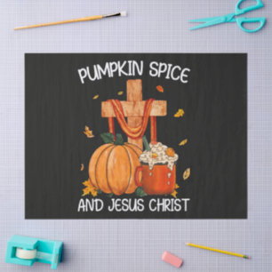 Pumpkin Spice and Jesus Christ Tissue Paper