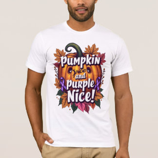 Pumpkin Spice and Purple Nice: Funny Fall Awarenes T-Shirt