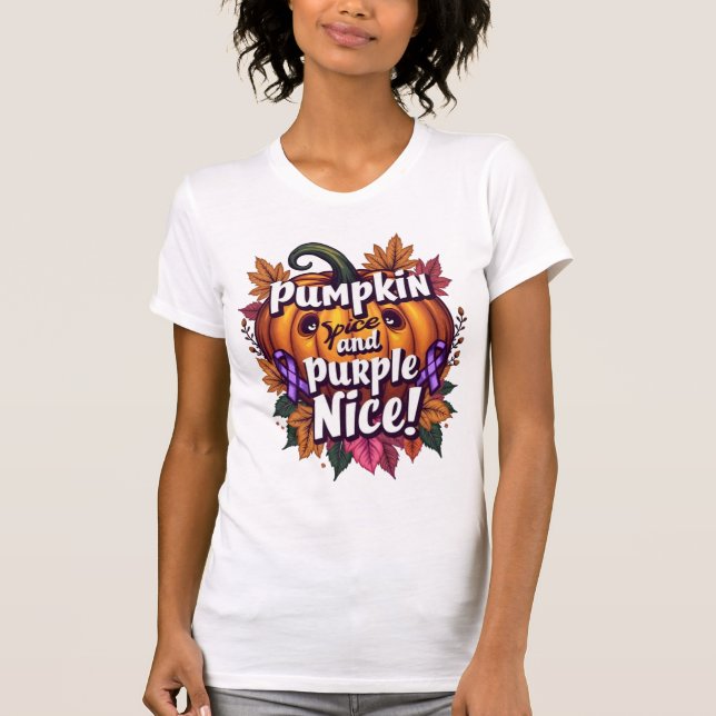 Pumpkin Spice and Purple Nice: Funny Fall Awarenes T-Shirt (Front)