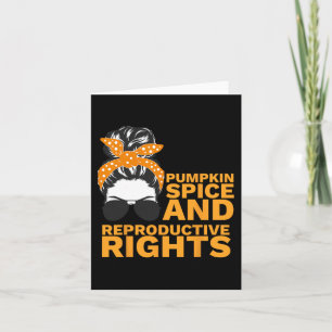Pumpkin Spice And Reproductive Rights Fall Feminis Card