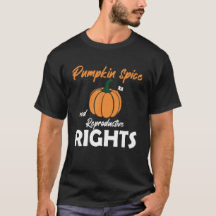 Pumpkin Spice And Reproductive Rights Family Thank T-Shirt