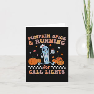 Pumpkin Spice and Running For Call Lights ER Nurse Card