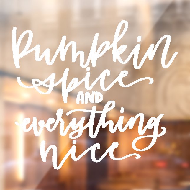 Pumpkin Spice Autumn, Fall Quote Window Cling (Sheet 2)
