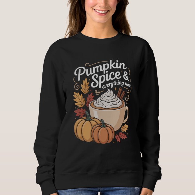 Pumpkin Spice Autumn Sweatshirt (Front)