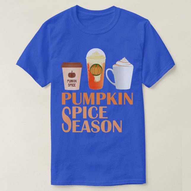 Pumpkin Spice Coffee Latte Autumn Fall Season Coff T-Shirt (Design Front)