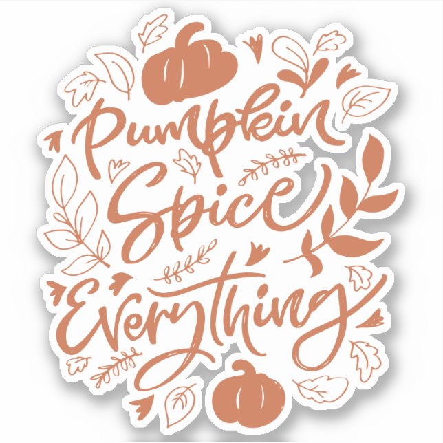 Pumpkin Spice Everything (Front)