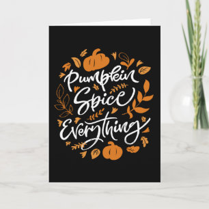 Pumpkin Spice Everything Card