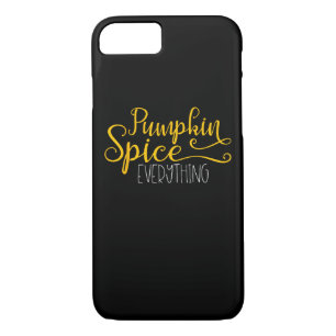 Pumpkin Spice Everything iPhone 8/7 Case