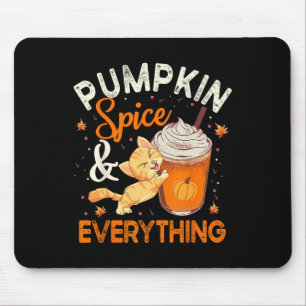 Pumpkin Spice Everything  Cat Lover Cute Autumn Fa Mouse Pad