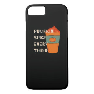 Pumpkin Spice Everything Classic Funny Autumn iPhone 8/7 Case