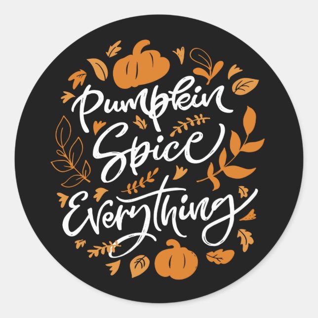Pumpkin Spice Everything Classic Round Sticker (Front)