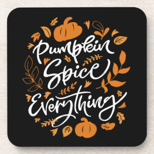 Pumpkin Spice Everything Coaster