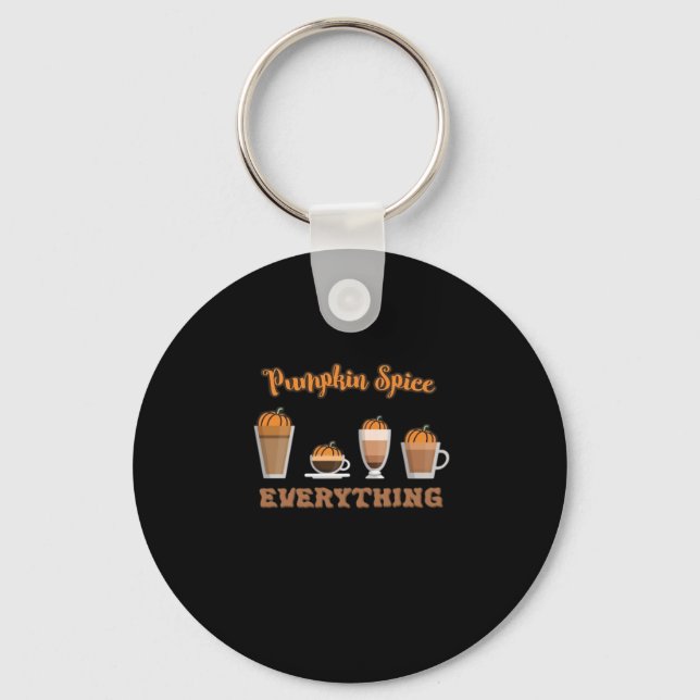 Pumpkin Spice Everything Coffees Essential Key Ring (Front)
