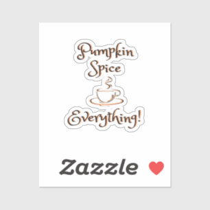 Pumpkin Spice Everything Fall Autumn Coffee Latte