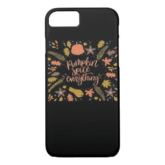 Pumpkin Spice Everything Funny Design iPhone 8/7 Case