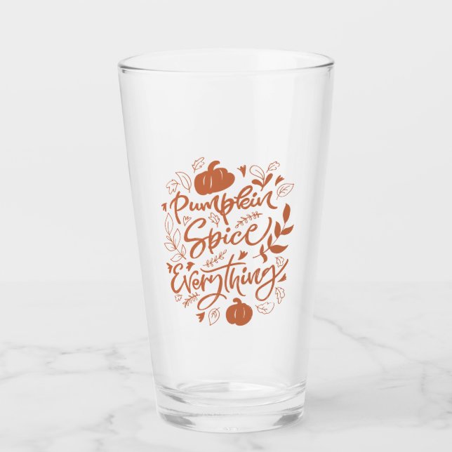 Pumpkin Spice Everything Glass (Front)