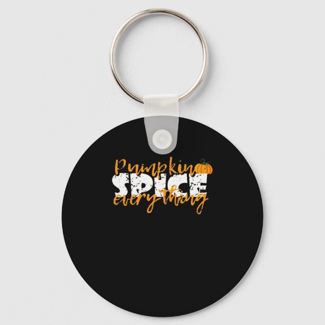 Pumpkin Spice Everything Halloween Funny Key Ring (Front)