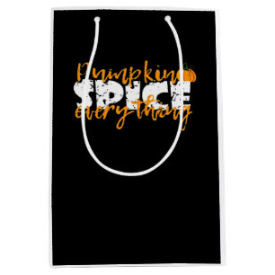 Pumpkin Spice Everything Halloween Funny Medium Gift Bag