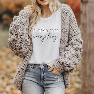 Pumpkin Spice Everything Minimalist Trendy Script T-Shirt
