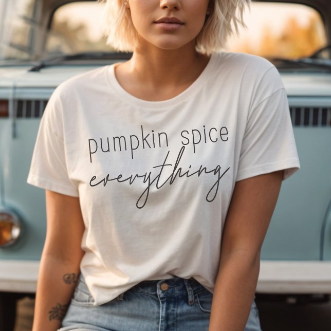 Pumpkin Spice Everything Minimalist Trendy Script T-Shirt (Pumpkin Spice Everything in a trendy script duo)