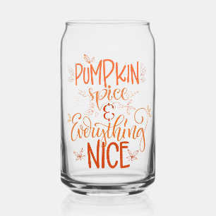 Pumpkin Spice & Everything Nice 2 Can Glass