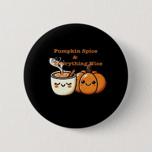 Pumpkin Spice & Everything Nice - Autumn Fall 6 Cm Round Badge