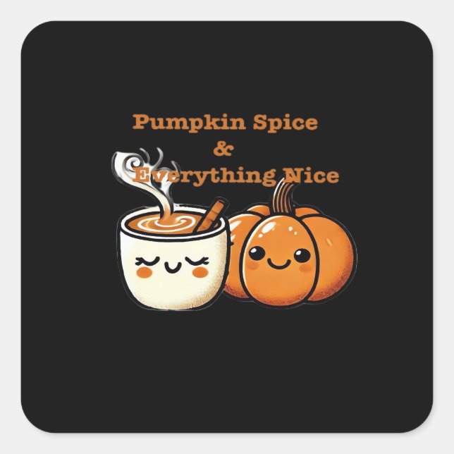 Pumpkin Spice & Everything Nice - Autumn Fall Square Sticker (Front)