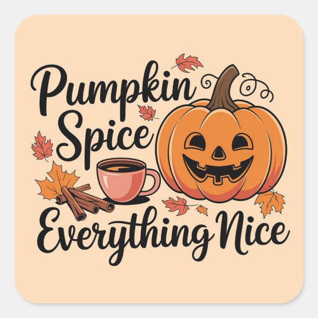  "Pumpkin Spice & Everything Nice" Autumn Graphic Square Sticker (Front)