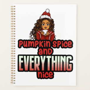 Pumpkin Spice & Everything Nice Black Girl Magic S Planner