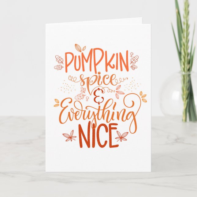 Pumpkin Spice & Everything Nice Card (Front)