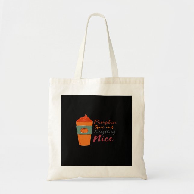 Pumpkin Spice Everything Nice Classic Funny Tote Bag (Front)