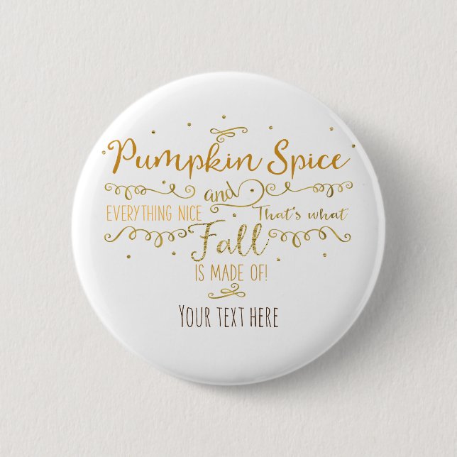 Pumpkin Spice & Everything Nice Fall 6 Cm Round Badge (Front)