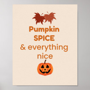 Pumpkin Spice Everything Nice Fall Design Poster