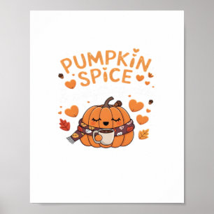 Pumpkin Spice & Everything Nice - Fall Vibes Art Poster