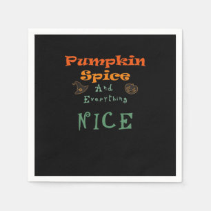 Pumpkin Spice & Everything Nice - Funny Design Napkin