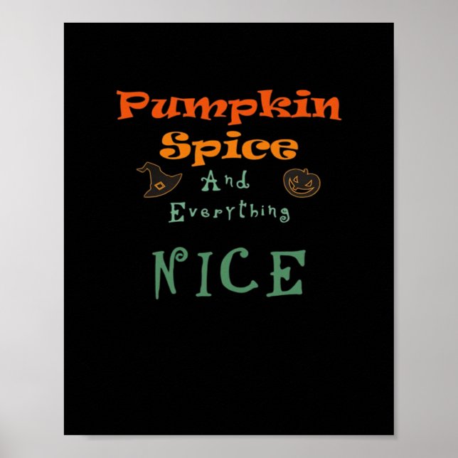 Pumpkin Spice & Everything Nice - Funny Design Poster (Front)