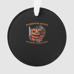 Pumpkin Spice & Everything Nice Funny Meme Ornament